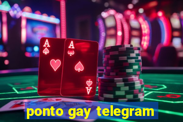 ponto gay telegram